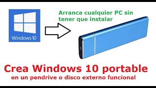 Crea un Windows 10 portable en un disco externo o Pendrive [upl. by Nylareg]