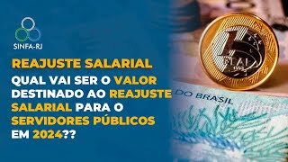 QUAL VAI SER O VALOR DESTINADO AO REAJUSTE SALARIAL PARA OS SERVIDORES PÚBLICOS EM 2024 [upl. by Ynohtnaleahcim]