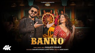 Banno Official Music Video Samarth Swarup  Lovely Priya  Akshit Baheti  TSeries [upl. by Mehcanem]