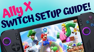 ROG Ally X Switch Emulation Guide 2024 in 8 Simple Steps  YUZU [upl. by Analli414]