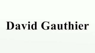 David Gauthier [upl. by Stinson]