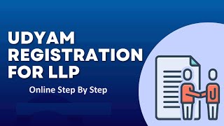 LLP MSME Registration  Udyam registration for LLP  MSME registration online for LLP Udyam llp [upl. by Aioj]