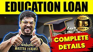 How to get Student Education Loan  Complete Guide to Student Loans  Harsh Sir [upl. by Liuqa]