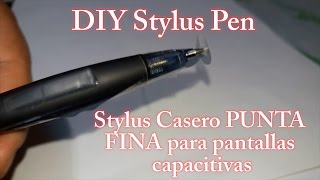 DIY Stylus Pen  Stylus Casero PUNTA FINA  Pantallas capacitivas [upl. by Silenay]