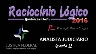 TRF32016  Analista Judiciário  Questão 32  Raciocínio Lógico [upl. by Nea62]