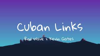 Rod Wave x Kevin Gates  Cuban LinksLyrics [upl. by Llenyaj]