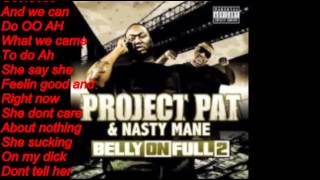 She Rollin Lyrics Project Pat amp Nasty Mane [upl. by Nimaynib]