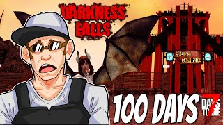 I played 100 days of 7 days to die DARKNESS FALLS HOE Difficulty [upl. by Otreblig]