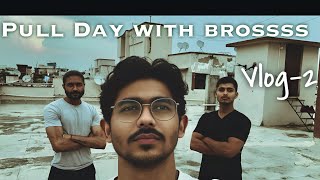 Pull Day With Bros  Vlog2 [upl. by Egdirdle]