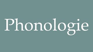 How to Pronounce Phonologie Phonology Correctly in French [upl. by Eisinger]