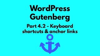 Gutenberg Tutorial 42  Block SHORTCUTS and InterPage Anchor Links [upl. by Colby]