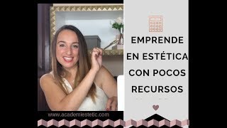 ¿Cómo emprender un negocio de estética con pocos recursos [upl. by Rheims]