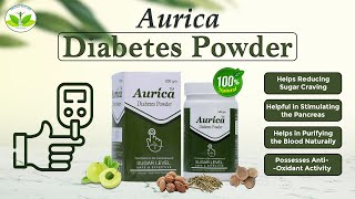 Aurica Diabetes Powder  “ Maintain your sugar level naturally” [upl. by Yellehs]