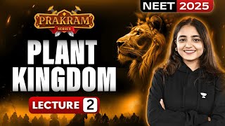 Plant Kingdom  Lecture  2  NEET 2025  Prakram Series Apeksha Singh neet neet2025 [upl. by Susana779]