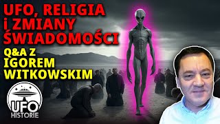 Igor Witkowski Obcy religia i zmiany świadomości  ufo historie [upl. by Crin]