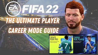 The Ultimate FIFA 22 Player Career Mode Guide [upl. by Oakie]