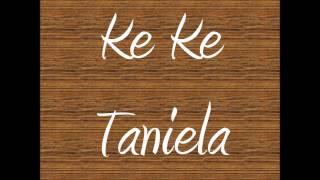 Ke Ke Taniela  Fakalotu [upl. by Angil]