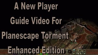 Planescape Torment Enhanced Edition New Player Guide [upl. by Redford]