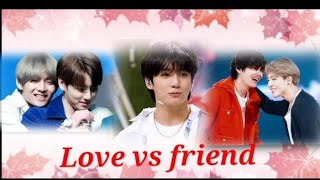 Love vs friend ka part 3 Vminkook love story [upl. by Ahsena901]