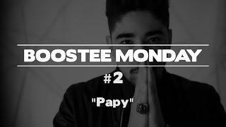 BOOSTEE MONDAY 2  Papy [upl. by Karalynn]