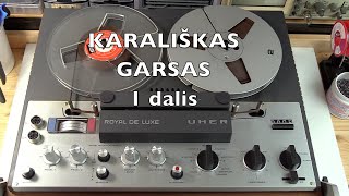 Karališkas garsas UHER Royal de Luxe Pirma dalis [upl. by Little]