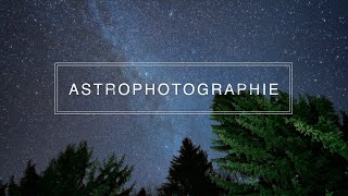 PHOTOGRAPHIER LES ETOILES et LA VOIE LACTÉE [upl. by Rekyr]