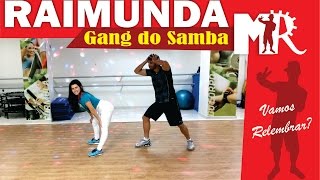 Raimunda  Gang do Samba Coreografia OFICIAL com adaptações MR [upl. by Oiramal]