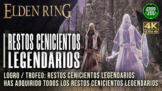 Elden Ring  Localización de TODOS los Restos cenicientos legendarios Logro  Trofeo Restos [upl. by Ieso]