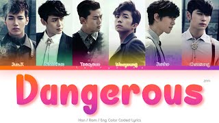 2PM 투피엠 Dangerous Color Coded Lyrics HanRomEng [upl. by Lessur]