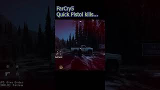 Far Cry 5  Quick Pistol Kills gameplay farcry5 epickills gaming [upl. by Aivan]