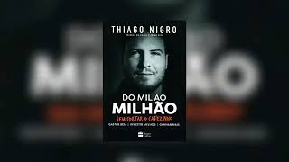 ÁudioBook  Do Mil ao Milhão  COMPLETO  Narrado pelo próprio PRIMO RICO Thiago Nigro [upl. by Aseena]