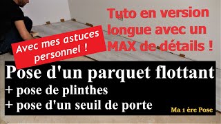 Tuto  pose de parquet flottant très complet pour débutant [upl. by Adnal]