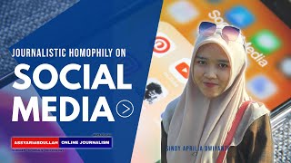 Journalistic Homophily on Social Media  By Sindy Aprilia Dwiyanti [upl. by Ultann]