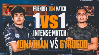 GYROGOD vs JONATHAN  1 vs 1 Friendly Intense TDM Match [upl. by Anaicul]