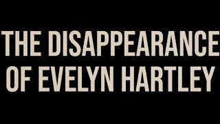 Rivertown 2024 The Disappearance of Evelyn Hartley [upl. by Byron]