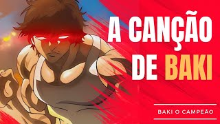 Força Indomável  A Canção de Baki Hanma [upl. by Godspeed903]