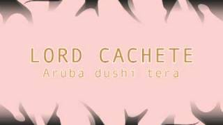 Lord Cachete Aruba dushi tera [upl. by Anelim635]