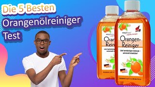 Die 5 Besten Orangenölreiniger Test [upl. by Stoller822]