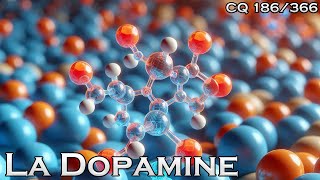 La Dopamine  CQ186 [upl. by Augustine749]