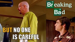 Breaking Bad  But no one is careful  Part 1 [upl. by Zadoc467]