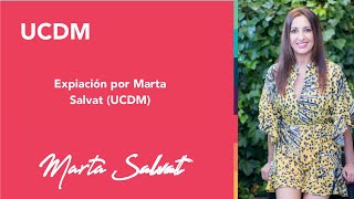 Expiación por Marta Salvat UCDM [upl. by Newfeld]