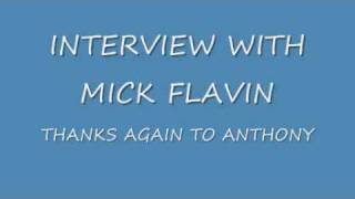 MICK FLAVIN INTERVIEW FULL VERSION [upl. by Jarrod]