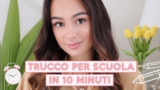 TRUCCO per SCUOLA in 10 MINUTI 💗 Naturale e Luminoso ✨ [upl. by Gasper]