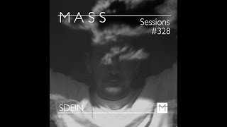 MASS Sessions 328  Sdein [upl. by Livvy725]