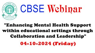 CBSE Webinar quotEnhancing Mental Health Support within educational settings through Collaboration quot [upl. by Frodin]