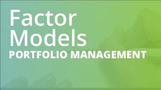 Factor Models  Portfolio Management FINC201 [upl. by Eikkin]