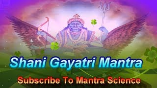 Shri Shani Gayatri Mantra श्री शनि गायत्री मन्त्र [upl. by Sancho]