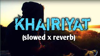 Khairiyat slowed reverb  Khairiyat puchh slowed and reverb khairiyat bollywood arijit singh song [upl. by Ysiad814]