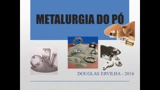 METALURGIA DO PÓ  SINTERIZAÇÃO [upl. by Darrill58]