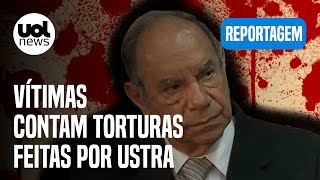 Ditadura militar Vítimas contam torturas feitas por Ustra a quem Bolsonaro chama de herói [upl. by Anirdnaxela]